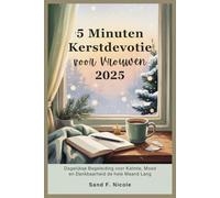 5 Minuten Kerstdevotie voor Vrouwen 2025: Dagelijkse Begeleiding voor Kalmte, Moed en Dankbaarheid de hele Maand Lang