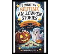5 Minutes Bedtime Halloween Stories: My First pumpkin and ghost for children Pillow Tales