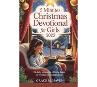 5 Minutes Christmas Devotional For Girls 2025: 25 Daily Moments of Faith, Hope & Wonder for Young Hearts