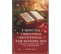 5 Minutes Christmas Devotional for Seniors 2025: A Seasonal Companion of Joy, Hope, Love, and Lasting Faith