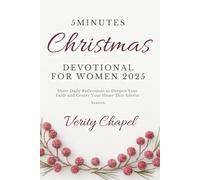 5 Minutes Christmas Devotional For Women 2025: Short, Daily Reflections to Deepen Your Faith and Center Your Heart This Advent Season