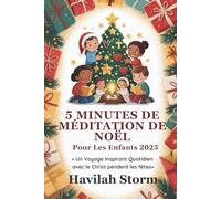5 Minutes de Méditation de Noël pour les Enfants 2025: Un Voyage Inspirant Quotidien avec le Christ pendant les Fêtes