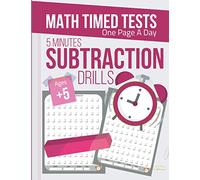 5 Minutes Subtraction Drills, Timed Math Tests One Page A Day: Practice Subtraction Facts workbook, Ages 5 and Up, 8.5 x 11 in - Math Time Publishing (Timed Math Tests Series)