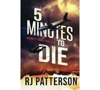 5 Minutes to Die: A Garrett Knox Action Thriller: 1