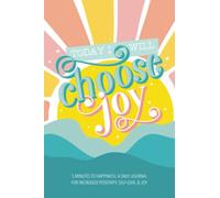 5 Minutes to Happiness: A Daily Journal for Increased Positivity, Self-Love, & Joy