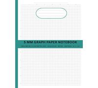 5 MM Graph Paper Notebook: 5 Millimetre (.5 Centimetre) Grid - Quad Ruled - Metric - For College, University, Math, Science, Engineers. With Number Markers & Table of Contents