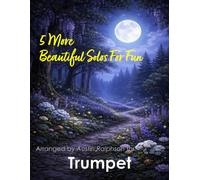 5 More Beautiful Trumpet Solos for Fun: With FREE BACKING TRACKS and piano accompaniment (Brass solos, duets and ensembles)