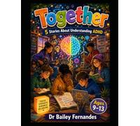 5 Motivational ADHD Stories For Kids Aged 9-13 - Confidence Stories For The Worlds ADHD Challenges (Social And Emotional Learning - Short Stories Aimed At Boys And Girls Of Different Ages.)