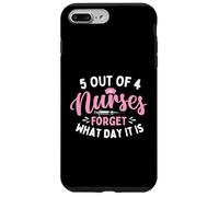 5 Out Of 4 Nurses Forget What Day It Is - Nursing Student Case for iPhone 7 Plus/8 Plus