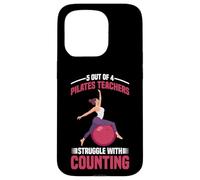 5 Out Of 4 Pilates Teachers Struggle With Counting - Case for iPhone 15 Pro