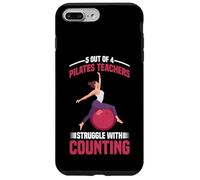 5 Out Of 4 Pilates Teachers Struggle With Counting - Case for iPhone 7 Plus/8 Plus