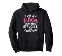 5 Out Of 4 Pilates Teachers Struggle With Counting Pullover Hoodie