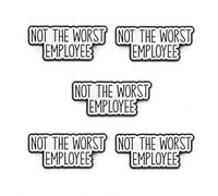5 Pack Not the Worst Employee Pin Office Humor Enamel Brooch Funny Work Mood Badge Coworker Gift Lapel Lanyard Backpack Jacket Accessory, L, Zinc, no gemstone