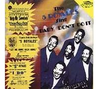 5 Royales - Baby Dont Do It