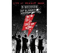 5 Seconds of Summer - How Did We End Up Here?