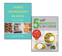5 simple ingredients slow cooker and three ingredient baking 2 books collection set