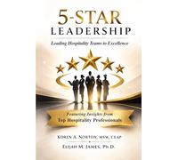 5-STAR LEADERSHIP: Leading Hospitality Teams to Excellence