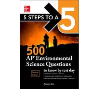 5 Steps to a 5: 500 AP Environmental Science Questions to Know by Test Day, Second Edition (TEST PREP)