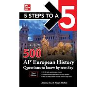5 Steps to a 5: 500 AP European History Questions to Know by Test Day, Third Edition (TEST PREP)