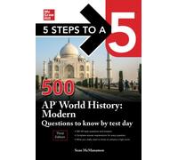 5 Steps to a 5: 500 AP World History: Modern Questions to Know by Test Day, Third Edition (TEST PREP)