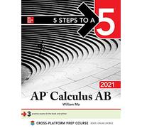 5 Steps to a 5: AP Calculus AB 2021 (TEST PREP)
