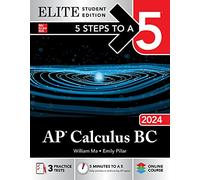 5 Steps to a 5: AP Calculus BC 2024 Elite Student Edition: Elite Edition
