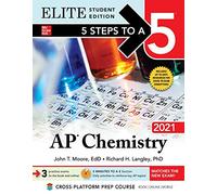 5 Steps to a 5: AP Chemistry 2021 Elite Student Edition: Elite Edition (TEST PREP)