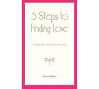 5 Steps to Finding Love