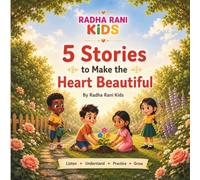 5 Stories to Make the Heart Beautiful (Radha Rani Kids Stories)