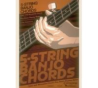 5-String Banjo Chord Chart.: Open and Moveable Chords Plus Banjo Playing Styles