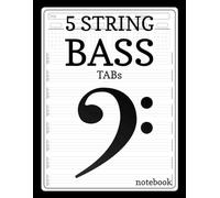 5 String Bass Tab Notebook: Blank Tablature for Composing, Transcription and Study. For Bassists both Student & Professional