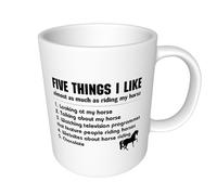 5 Things I Like About Riding My Horse - Ceramic Gift Mug