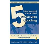 5 Things You Need to Know About Social Skills Coaching: Your Guide to Better Communication Skills in the Modern World