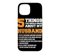 5 Things you Should know about my Husband Marriage Case for iPhone 15
