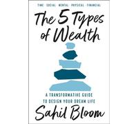 The 5 Types of Wealth - NEW unknown author