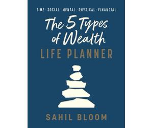 5 TYPES OF WEALTH LIFE PLANNER by SAHIL BLOOM Hardback Self Help Business