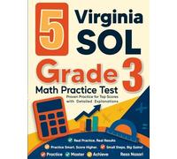 5 Virginia SOL Grade 3 Math Practice Tests: Proven Practice for Top Scores with Detailed Explanations
