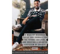 5 Wealthy Research Topics and Changes for the Future: Building and Creating a Brighter Ecosystem of Society | By CKSKJR | iandroidchris | WHP-LHP | ... Jr., iandroidchris, Inc., and more)