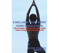 5 Wellness Devices Every Home Should Have: Life-Changing Tools for Skin, Pain Relief, Better Energy, and Everyday Health (Wellness & Beauty)