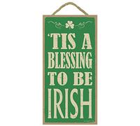 5" x 10" Wooden Plaque Sign 'Tis a blessing to be Irish