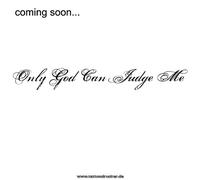 5 x Only God Can Judge Me - Tattoo lettering in black (5)