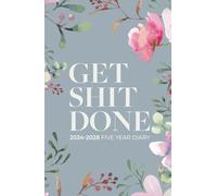 5 Year Diary 2024-2028 | A5 Get Shit Done Pretty Pink Flower (hardcover): Month to View Planner with UK Holidays, Vision Board, Moon Phases, Birthdays & Celebrations, Contacts, Passwords (Five Years)