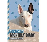 5-Year Monthly Diary 2025-2029: Hardcover / 8.5x11 Daily Dated Notebook / Goal Planning Journal With To Do Lists / Personal Event Organizer Gift / Bull Terrier Dog Art on Paw Print Pattern Cover