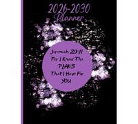 5 Year Monthly Planner 2026-2030, Bible Verse Just On Cover, Jeremiah 29:11 For I Know The Plans I Have For You: Elegant Vibrant Design, Personal Organiser With Yearly Overviews