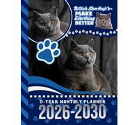 5-Year Monthly Planner 2026-2030: Dated Large / 60 Month Agenda / With Notes Pages - To Do List / British Shorthair Art Cover Design