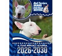 5-Year Monthly Planner 2026-2030: Dated Large / 60 Month Agenda / With Notes Pages - To Do List / Bull Terrier Dog Art Cover Design