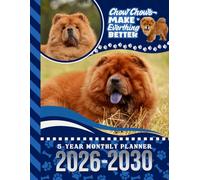 5-Year Monthly Planner 2026-2030: Dated Large / 60 Month Agenda / With Notes Pages - To Do List / Chow Chow Dog Art Cover Design