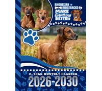 5-Year Monthly Planner 2026-2030: Dated Large / 60 Month Agenda / With Notes Pages - To Do List / Rhodesian Ridgeback Dog Art Cover Design