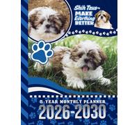 5-Year Monthly Planner 2026-2030: Dated Large / 60 Month Agenda / With Notes Pages - To Do List / Shih Tzu Dog Art Cover Design