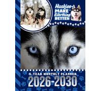 5-Year Monthly Planner 2026-2030: Dated Large / 60 Month Agenda / With Notes Pages - To Do List / Siberian Husky Dog Art Cover Design